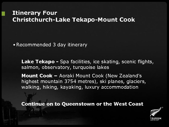 Itinerary Four Christchurch-Lake Tekapo-Mount Cook • Recommended 3 day itinerary Lake Tekapo - Spa