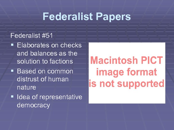 Federalist Papers Federalist #51 § Elaborates on checks and balances as the solution to