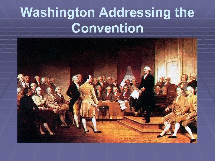 Washington Addressing the Convention 