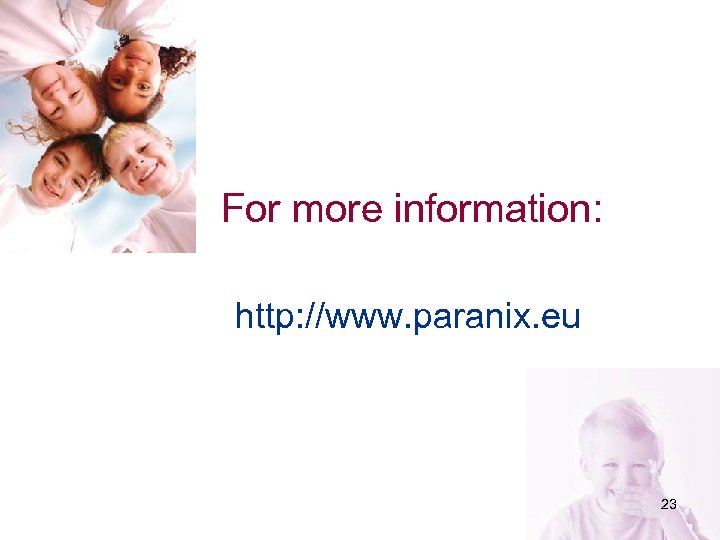For more information: http: //www. paranix. eu 23 