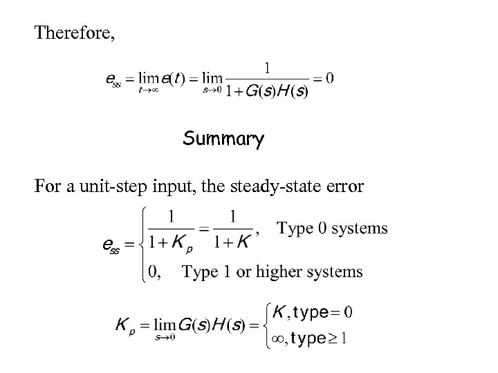 Therefore, Summary For a unit-step input, the steady-state error 