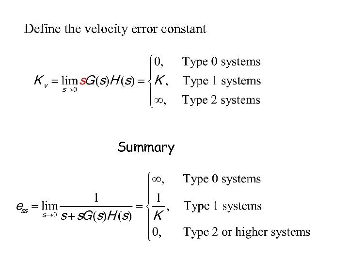 Define the velocity error constant: Summary 