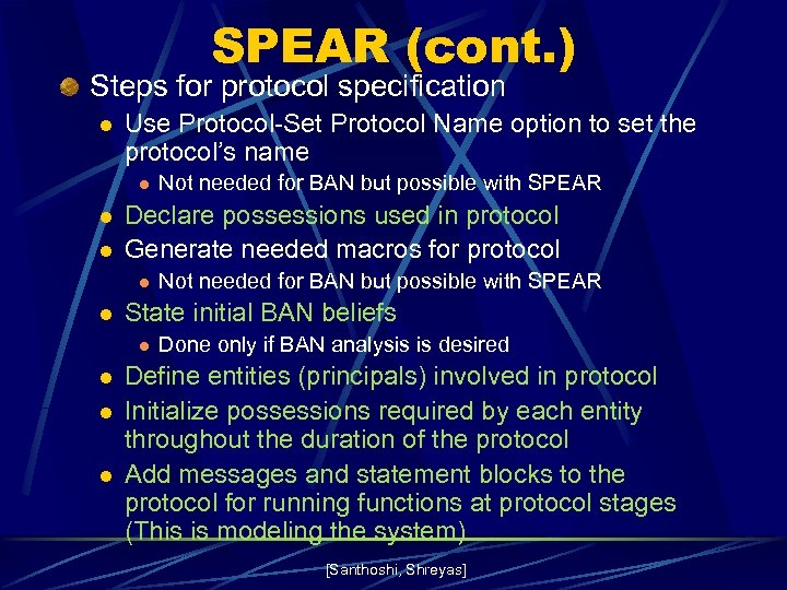 SPEAR (cont. ) Steps for protocol specification l Use Protocol-Set Protocol Name option to