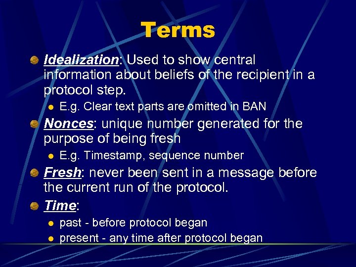 Terms Idealization: Used to show central information about beliefs of the recipient in a