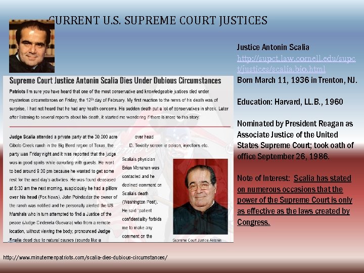 CURRENT U. S. SUPREME COURT JUSTICES Justice Antonin Scalia http: //supct. law. cornell. edu/supc