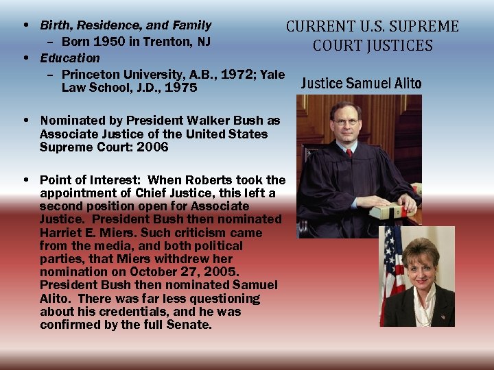  • Birth, Residence, and Family CURRENT U. S. SUPREME – Born 1950 in