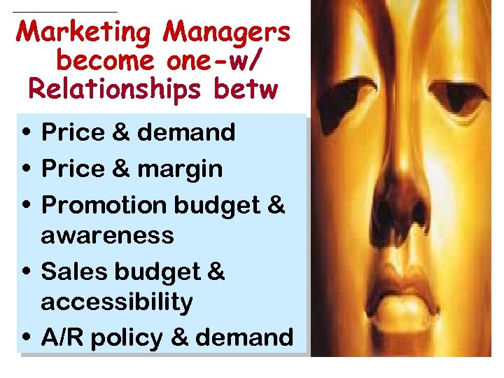 Marketing Managers become one-w/ Relationships betw M A N A G E M E
