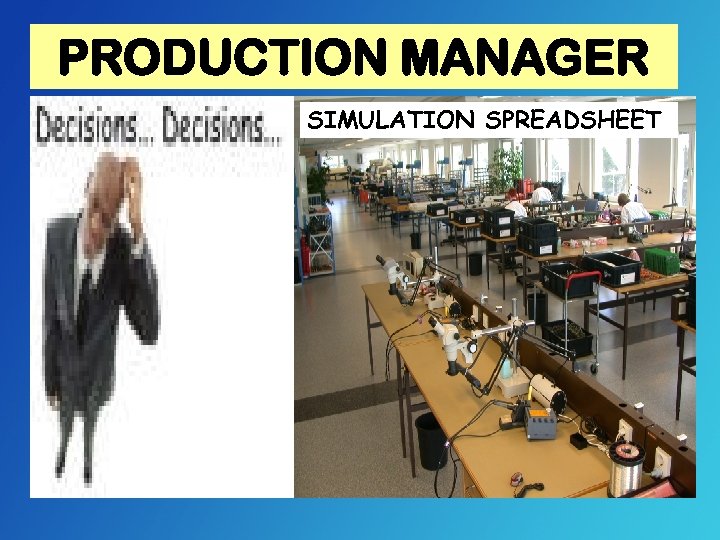 PRODUCTION MANAGER SIMULATION SPREADSHEET 