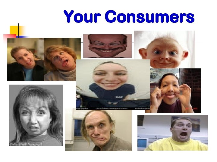 Your Consumers 