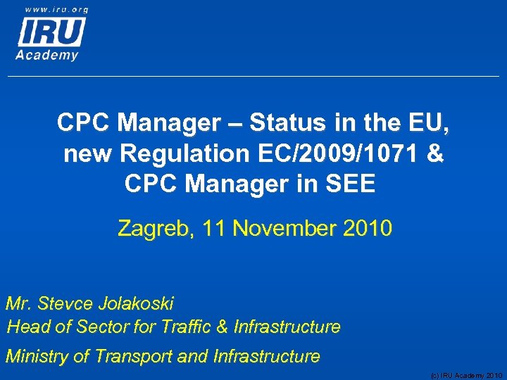 CPC Manager – Status in the EU, new Regulation EC/2009/1071 & CPC Manager in
