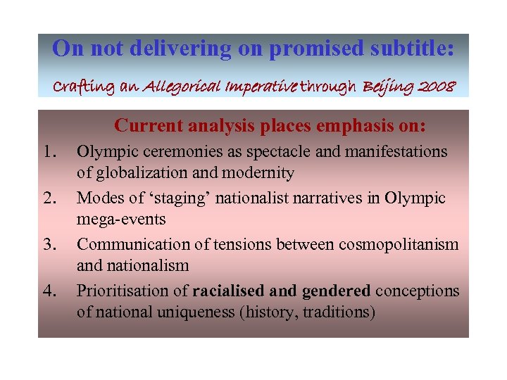On not delivering on promised subtitle: Crafting an Allegorical Imperative through Beijing 2008 Current