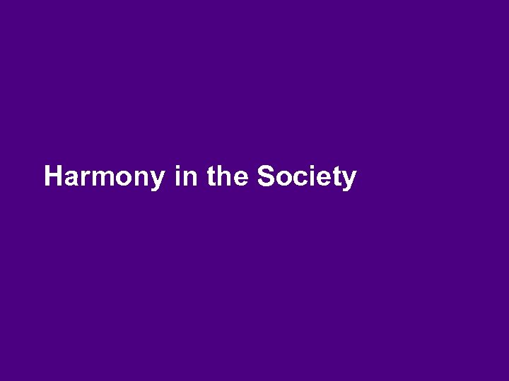 Harmony in the Society 