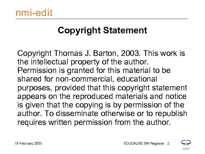 Copyright Statement Copyright Thomas J. Barton, 2003. This work is the intellectual property of