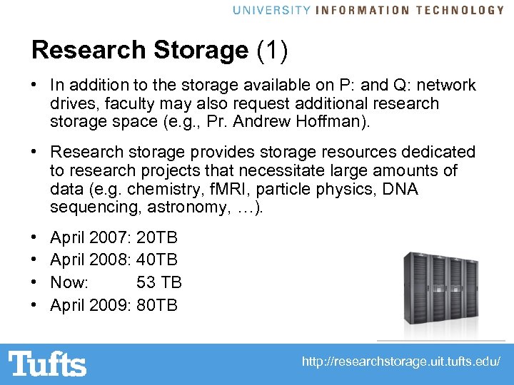 Research Storage (1) • In addition to the storage available on P: and Q: