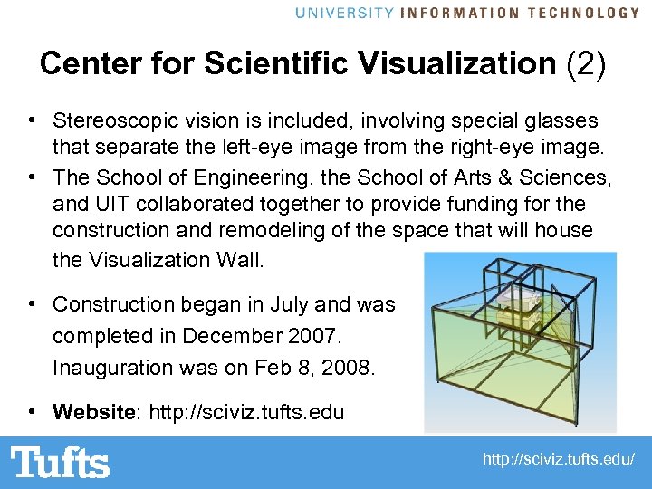 Center for Scientific Visualization (2) • Stereoscopic vision is included, involving special glasses that
