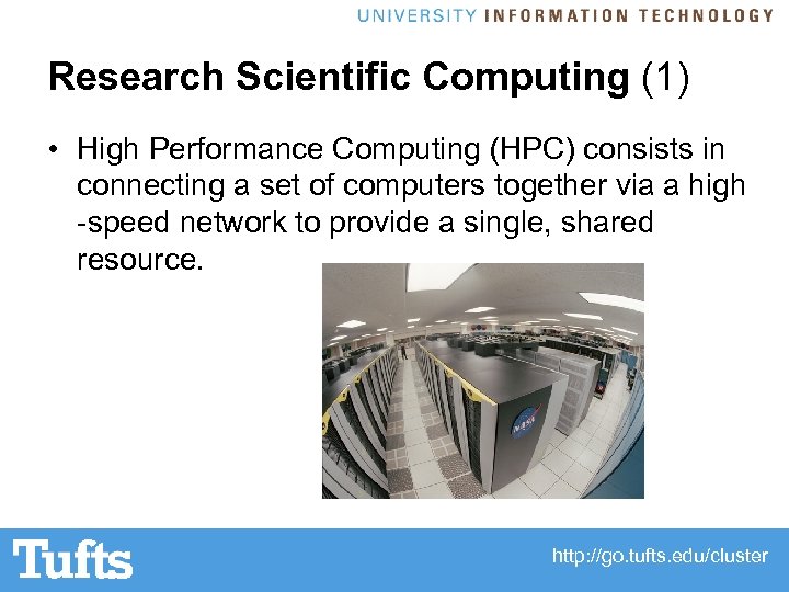 Research Scientific Computing (1) • High Performance Computing (HPC) consists in connecting a set