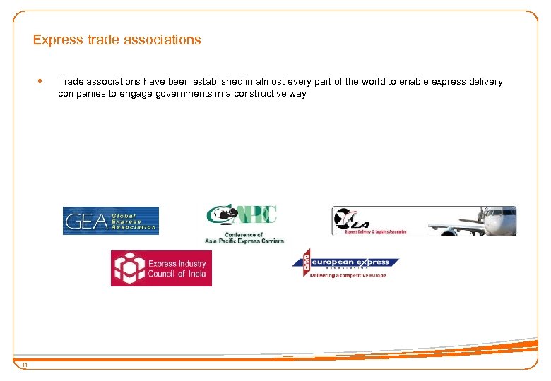 Express trade associations 11 Trade associations have been established in almost every part of