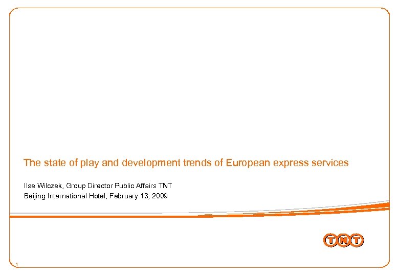 The state of play and development trends of European express services Ilse Wilczek, Group