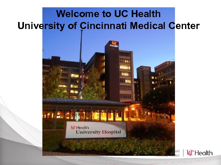 Welcome to UC Health University of Cincinnati Medical Center 