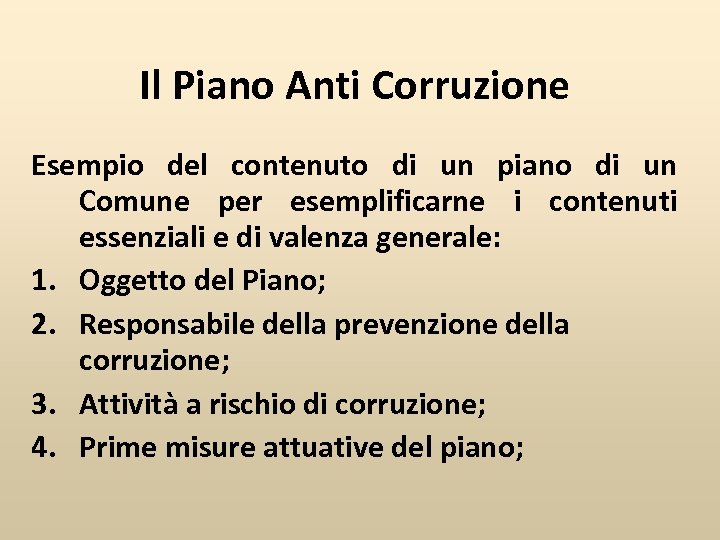 Il Piano Anti Corruzione Esempio del contenuto di un piano di un Comune per