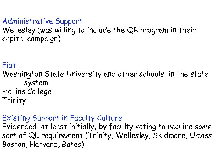 Administrative Support Wellesley (was willing to include the QR program in their capital campaign)