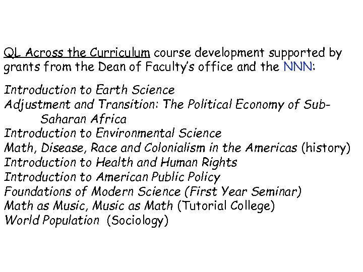 QL Across the Curriculum course development supported by grants from the Dean of Faculty’s