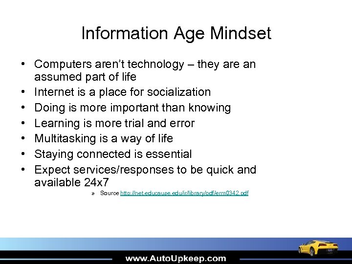 Information Age Mindset • Computers aren’t technology – they are an assumed part of