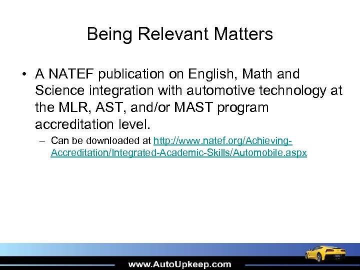 Being Relevant Matters • A NATEF publication on English, Math and Science integration with