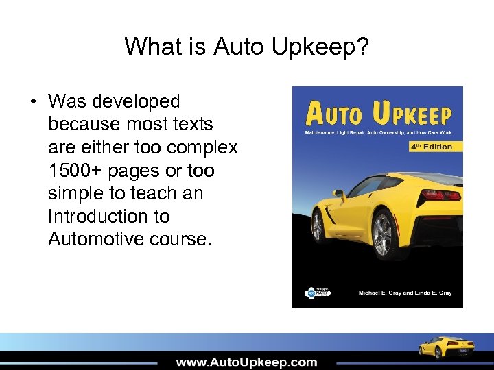 What is Auto Upkeep? • Was developed because most texts are either too complex