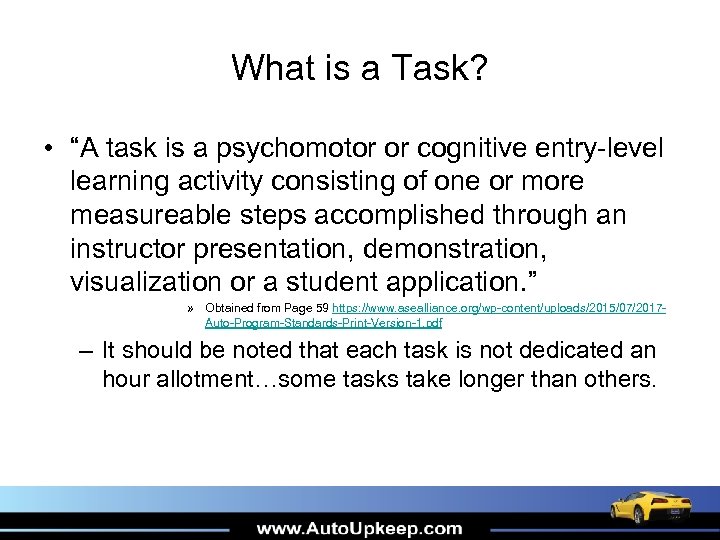 What is a Task? • “A task is a psychomotor or cognitive entry-level learning