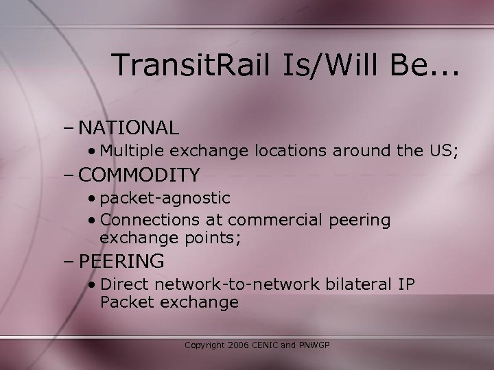 Transit. Rail Is/Will Be. . . – NATIONAL • Multiple exchange locations around the