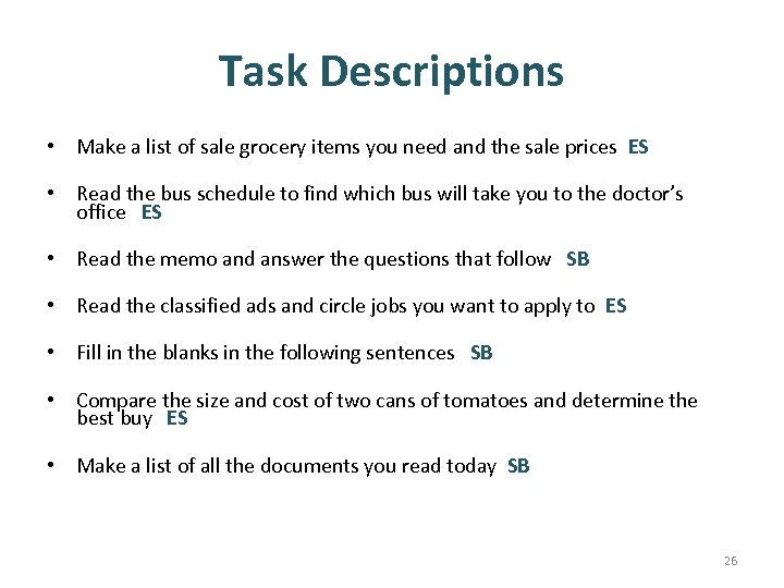 Task Descriptions • Make a list of sale grocery items you need and the