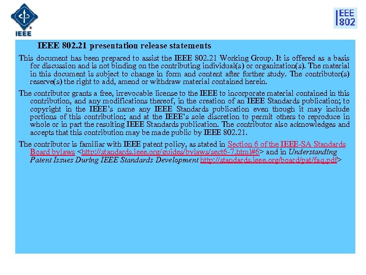 IEEE 802. 21 presentation release statements This document has been prepared to assist the