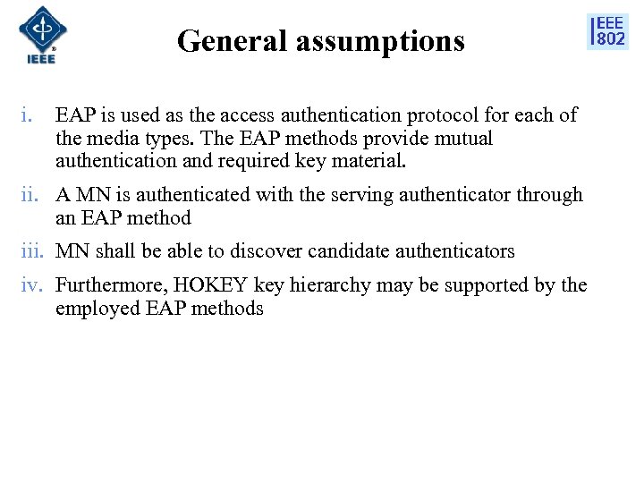 General assumptions i. EAP is used as the access authentication protocol for each of