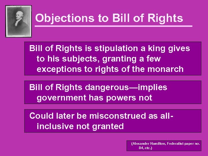 Objections to Bill of Rights is stipulation a king gives to his subjects, granting