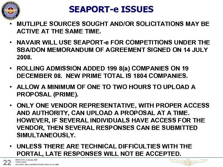 SEAPORT-e ISSUES • MUTLIPLE SOURCES SOUGHT AND/OR SOLICITATIONS MAY BE ACTIVE AT THE SAME