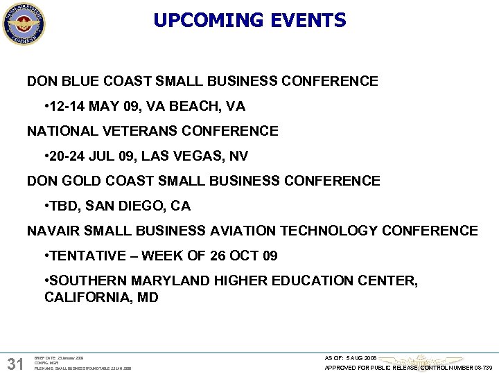 UPCOMING EVENTS DON BLUE COAST SMALL BUSINESS CONFERENCE • 12 -14 MAY 09, VA