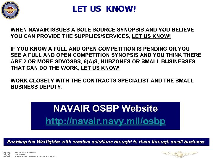 LET US KNOW! WHEN NAVAIR ISSUES A SOLE SOURCE SYNOPSIS AND YOU BELIEVE YOU