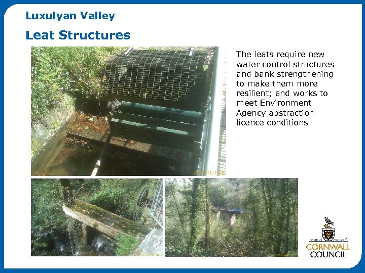Luxulyan Valley Leat Structures The leats require new water control structures and bank strengthening