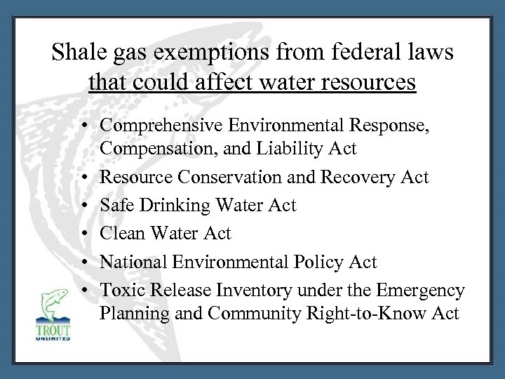 Shale gas exemptions from federal laws that could affect water resources • Comprehensive Environmental
