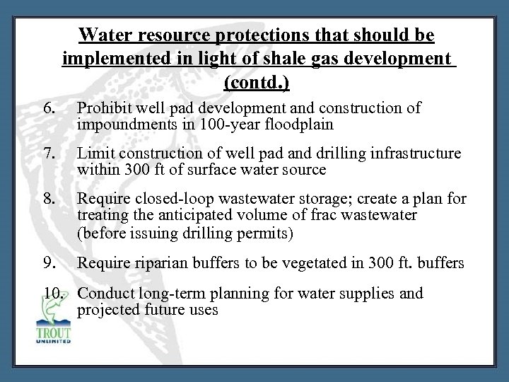 Water resource protections that should be implemented in light of shale gas development (contd.