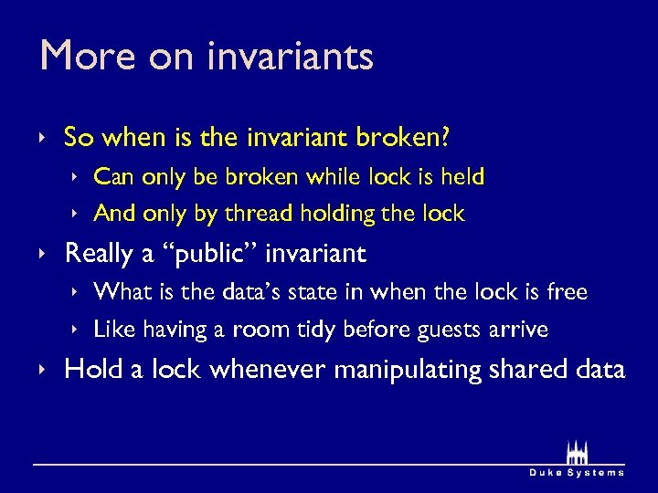 More on invariants ê So when is the invariant broken? ê Can only be