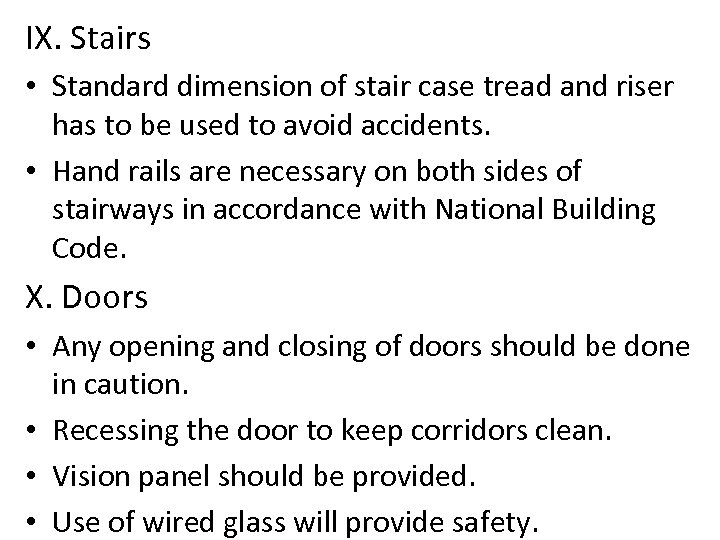 IX. Stairs • Standard dimension of stair case tread and riser has to be