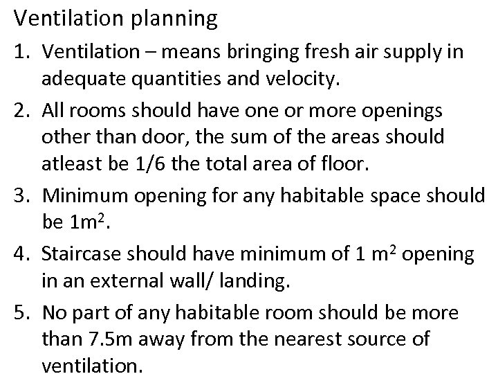 Ventilation planning 1. Ventilation – means bringing fresh air supply in adequate quantities and