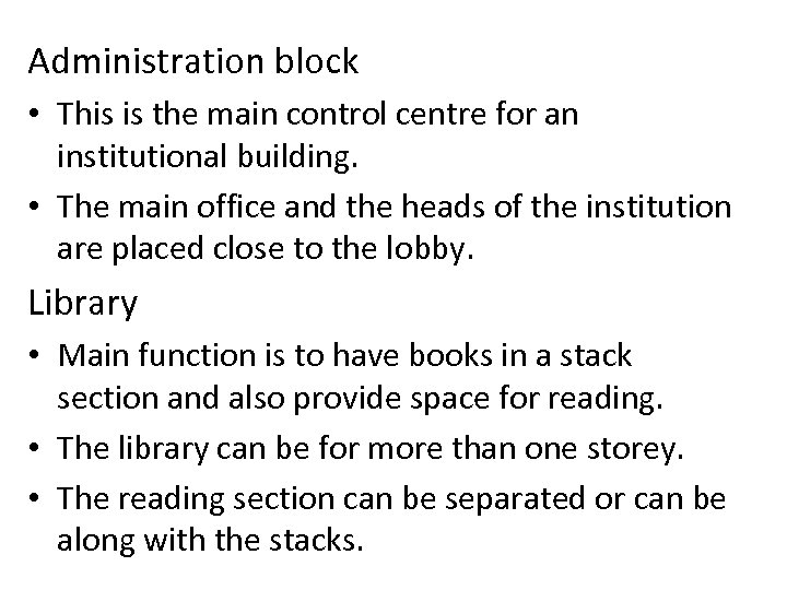Administration block • This is the main control centre for an institutional building. •