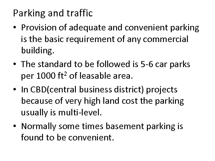Parking and traffic • Provision of adequate and convenient parking is the basic requirement