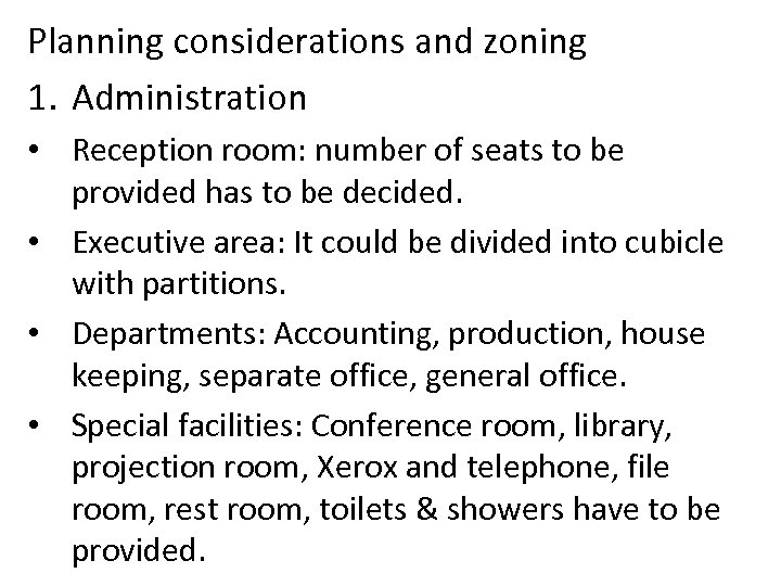 Planning considerations and zoning 1. Administration • Reception room: number of seats to be