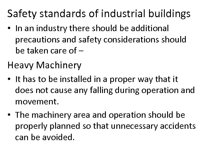 Safety standards of industrial buildings • In an industry there should be additional precautions