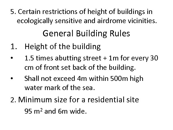 5. Certain restrictions of height of buildings in ecologically sensitive and airdrome vicinities. General