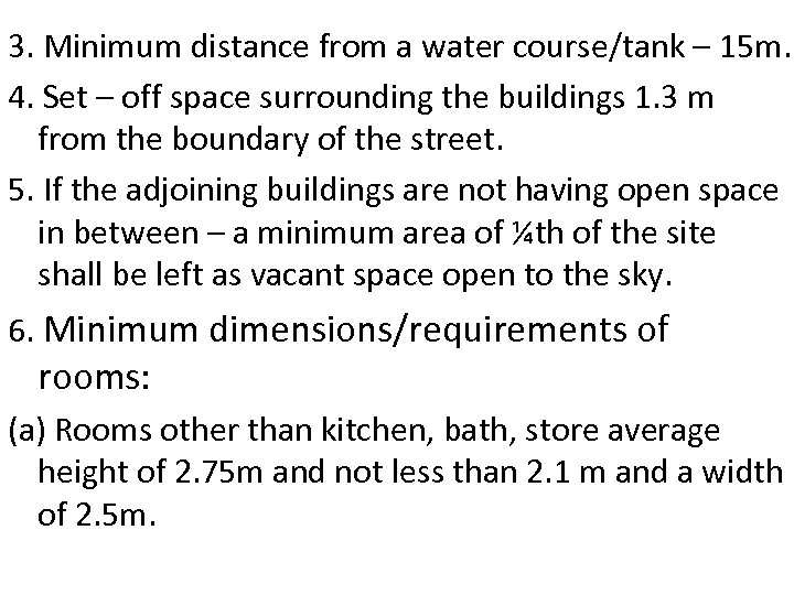 3. Minimum distance from a water course/tank – 15 m. 4. Set – off